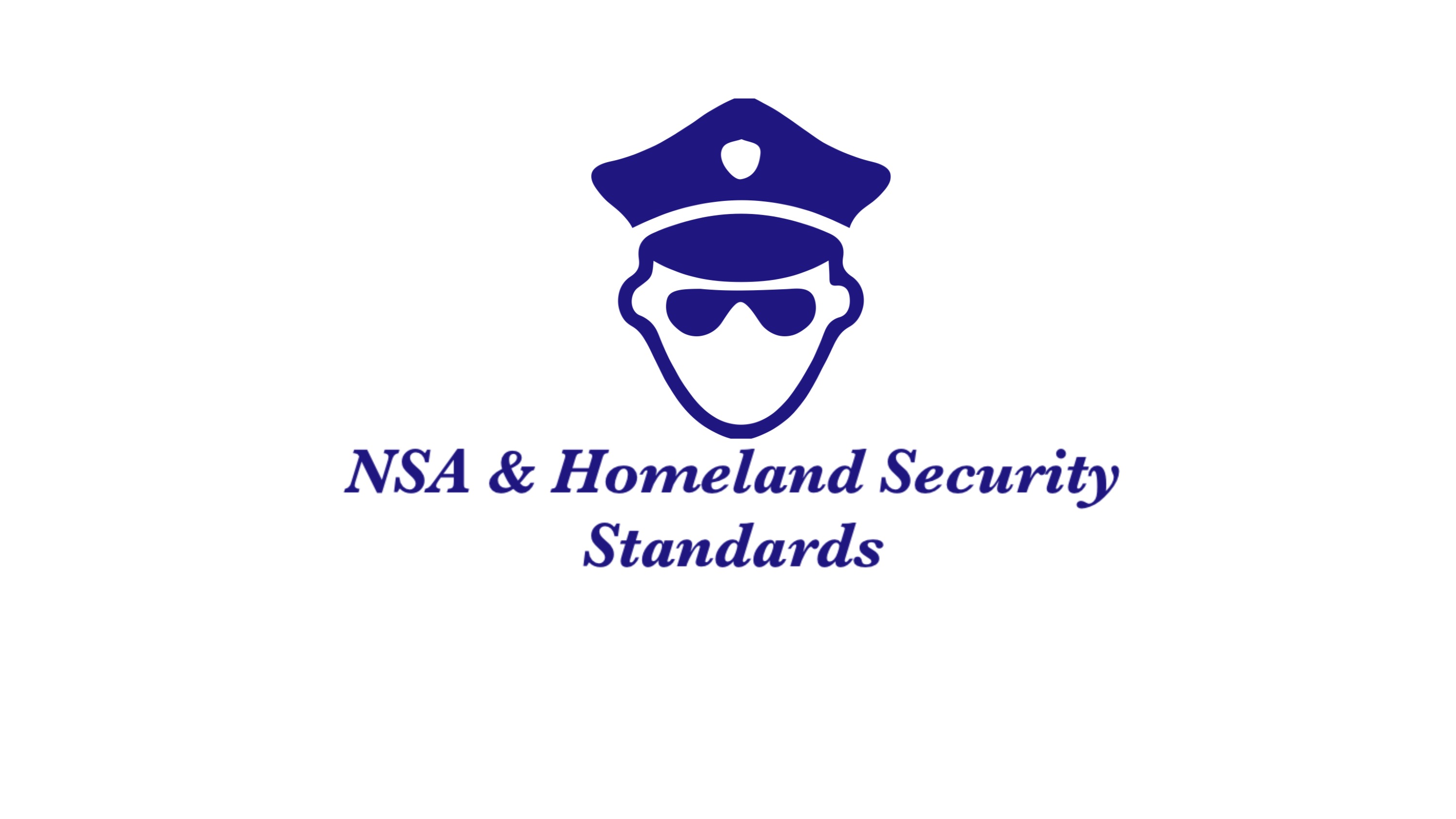 NSA & Homeland Security Standards